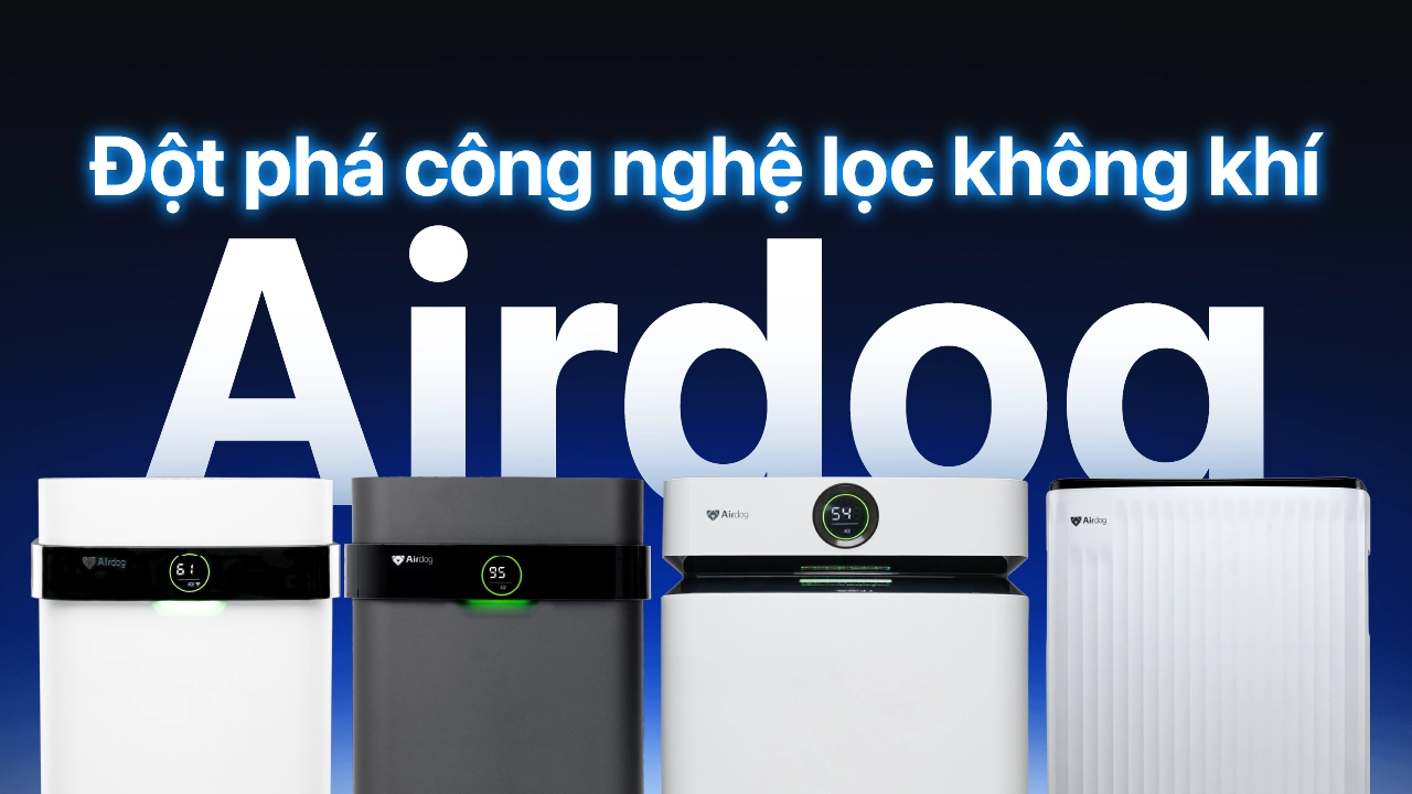 Máy lọc không khí Airdog có tốt không?