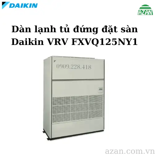 Dàn lạnh tủ đứng đặt sàn Daikin VRV FXVQ125NY1 47.800 BTU