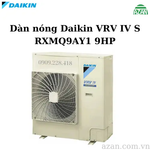 Dàn nóng điều hòa trung tâm Daikin VRV IV S RXMQ9AY1 9HP 1 chiều