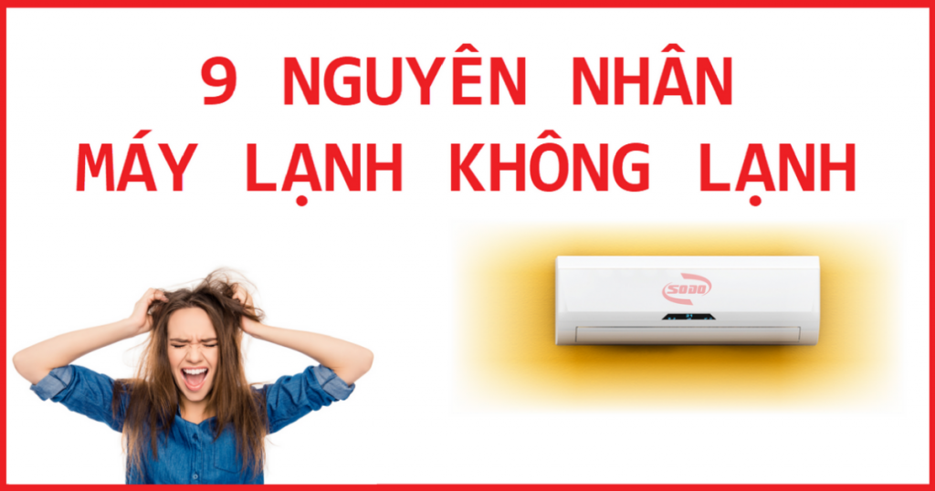 Sửa chữa máy lạnh tại nhà khi máy lạnh không lạnh - 9 nguyên nhân và cách khắc phục