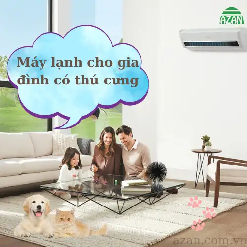 Máy lạnh cho gia đình có thú cưng