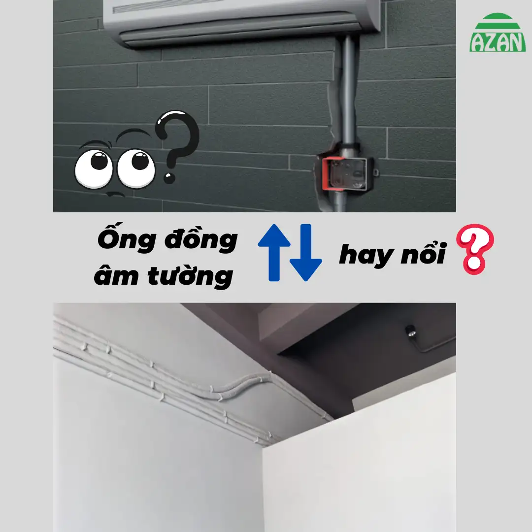 Nên đi ống đồng âm tường hay nổi?