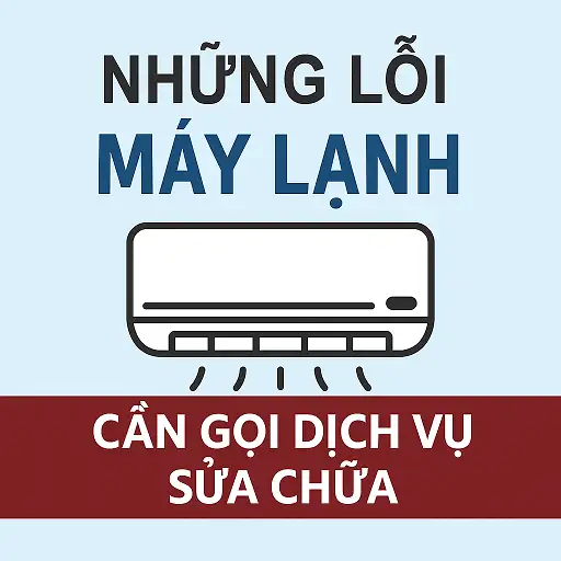 Khi nào nên gọi thợ sửa máy lạnh? Những lỗi máy lạnh cần gọi dịch vụ sửa chữa 