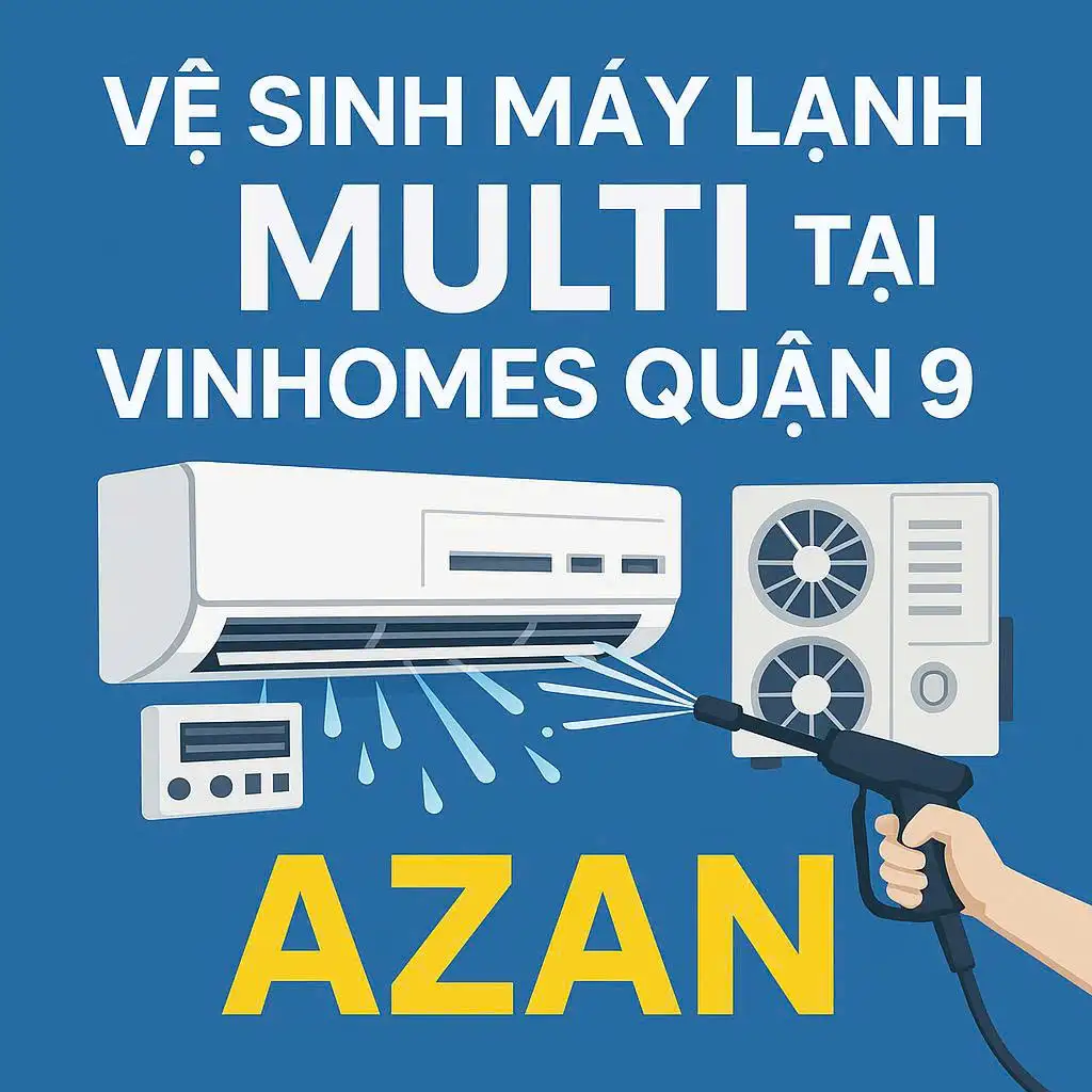 Vệ sinh máy lạnh Multi tại Vinhomes Quận 9