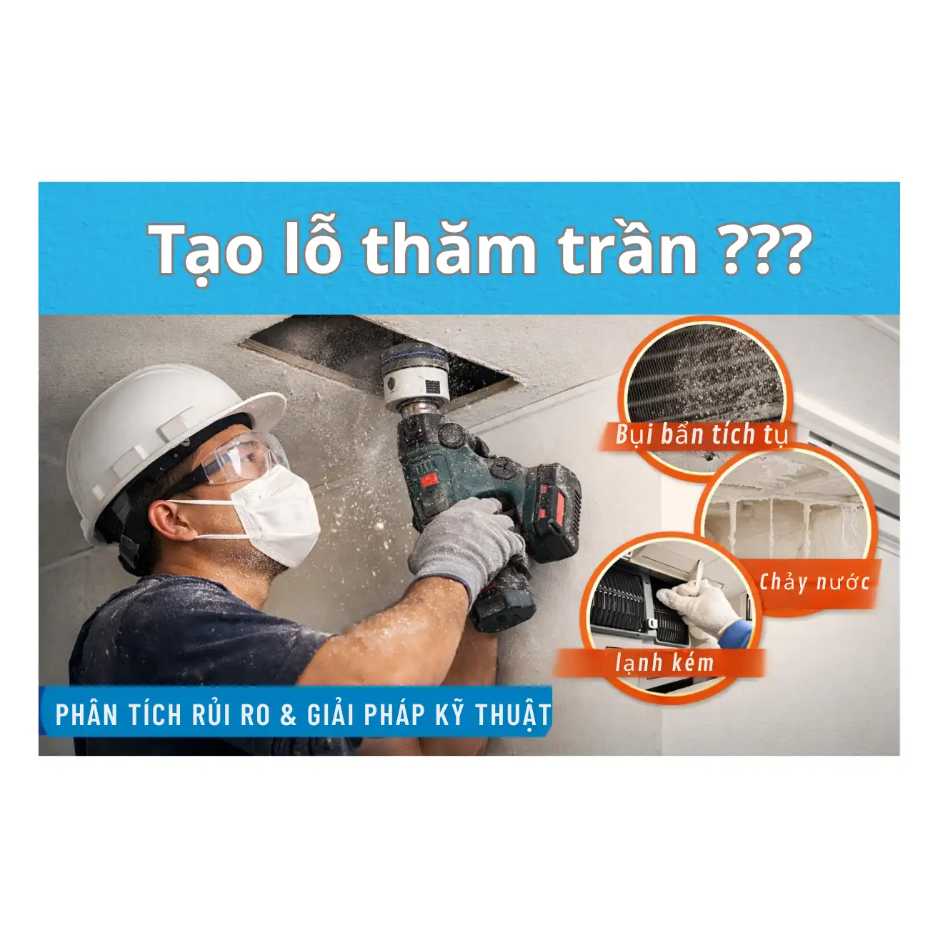 Giải pháp cắt trần thạch cao tạo lỗ kỹ thuật bảo trì và vệ sinh dàn lạnh âm trần nối ống gió